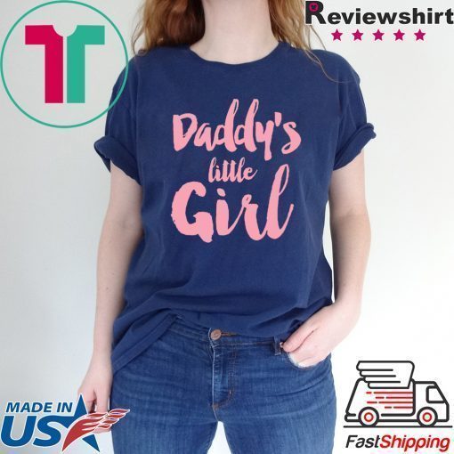 Daddy’s Little Girl Shirt