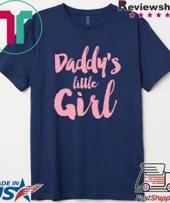 Daddy’s Little Girl Shirt