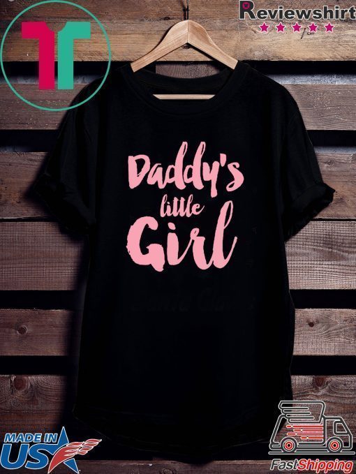 Daddy’s Little Girl Shirt