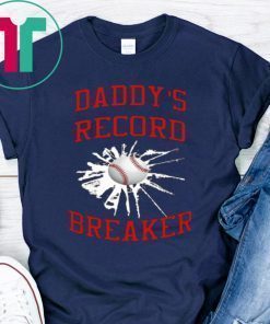 Daddy’s Record Breaker Shirt