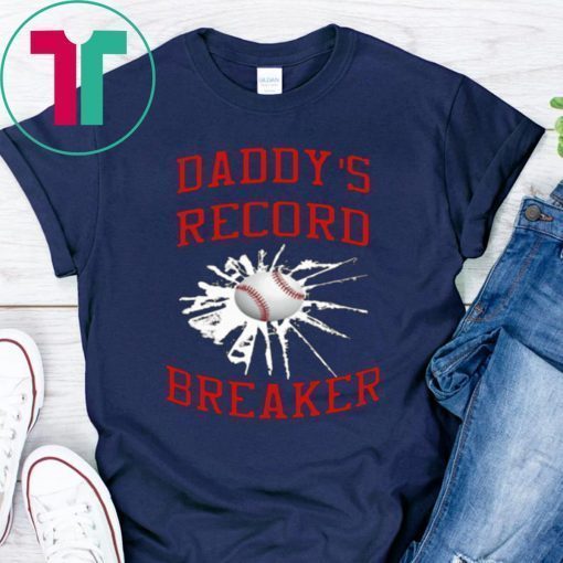 Daddy’s Record Breaker Shirt