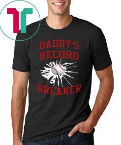 Daddy’s Record Breaker Shirt