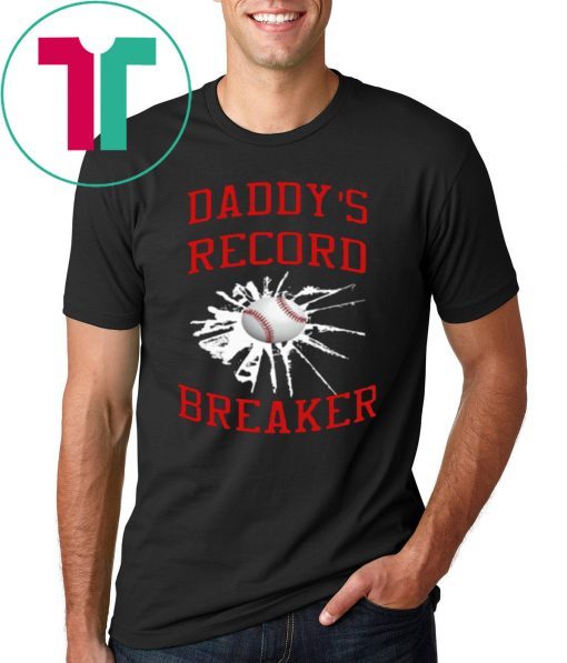 Daddy’s Record Breaker Shirt