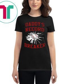 Daddy’s Record Breaker Shirt