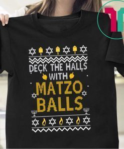 Deck the halls with matzo balls Christmas Tee Shirt