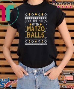 Deck the halls with matzo balls Christmas T-Shirt