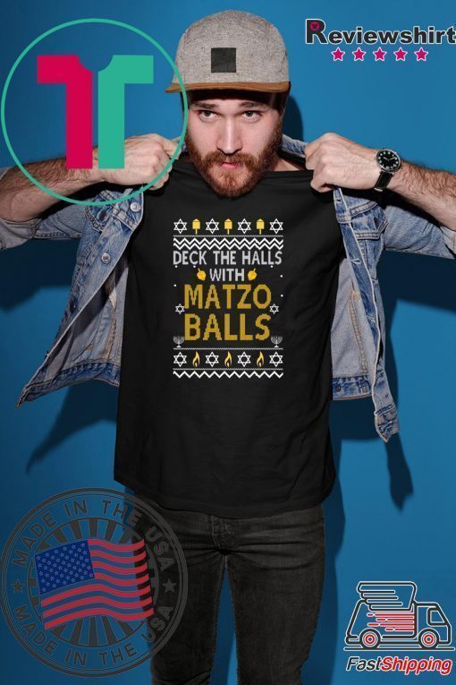 Deck the halls with matzo balls Christmas Tee Shirt