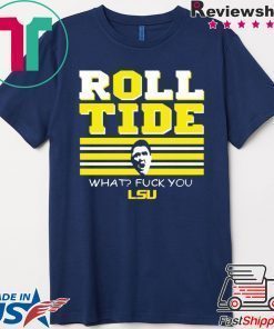 Ed Orgeron Alabama Tigers Roll Tide Fuck You Shirt