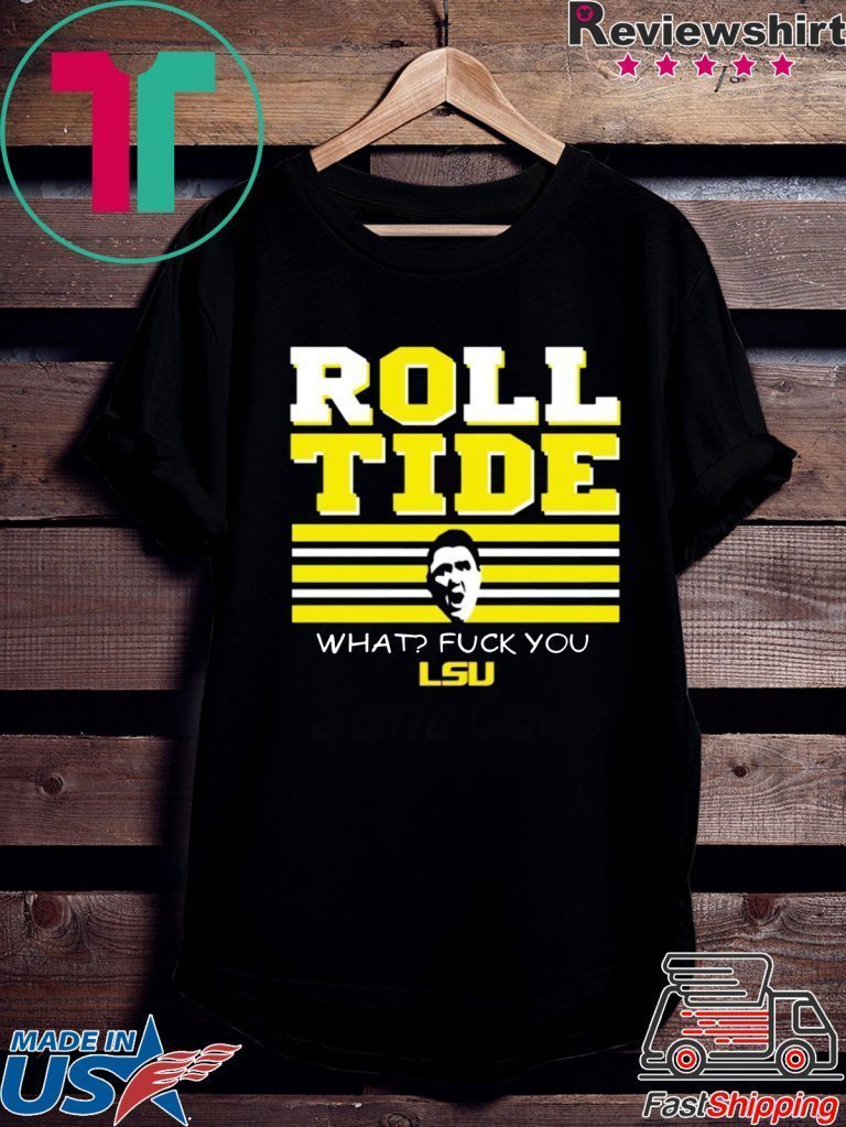 Ed Orgeron Alabama Tigers Roll Tide Fuck You Shirt - Shirts Mango Office