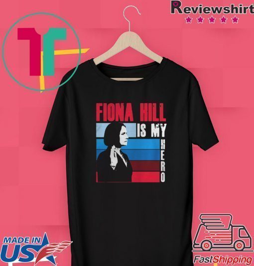 FIONA HILL IS MY HERO TEE SHIRT