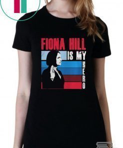 FIONA HILL IS MY HERO TEE SHIRT