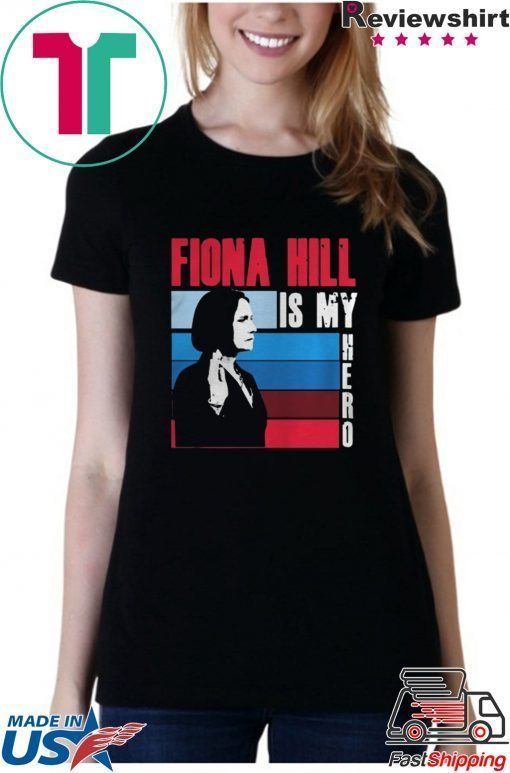 FIONA HILL IS MY HERO TEE SHIRT