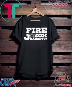 Fire Jason Garrett Offcial T-Shirt