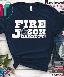 Fire Jason Garrett Offcial T-Shirt