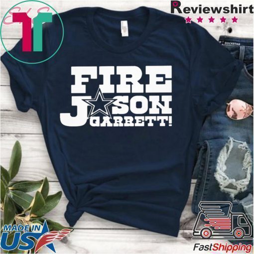 Fire Jason Garrett Offcial T-Shirt