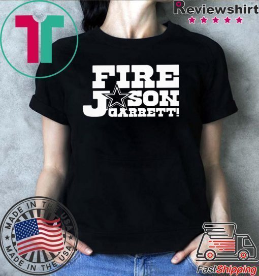 Fire Jason Garrett Offcial T-Shirt