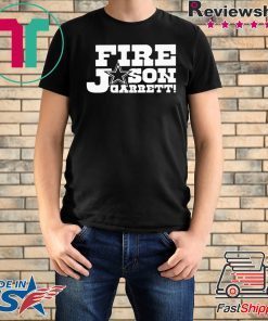 Fire Jason Garrett Offcial T-Shirt