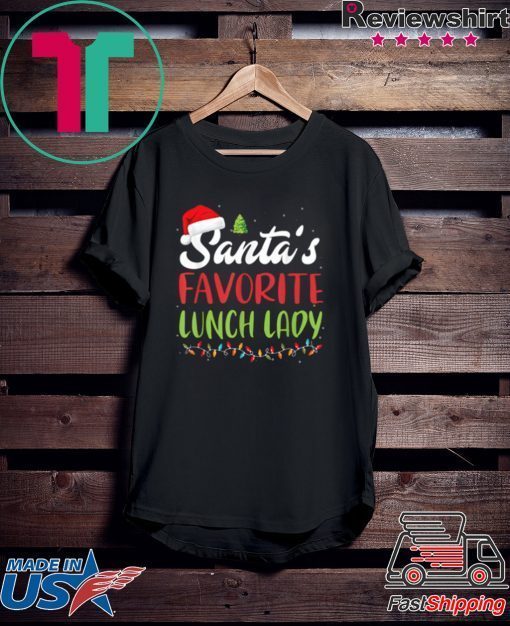 Funny Santa’s Favorite Lunch Lady Christmas Gift shirt