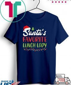 Funny Santa’s Favorite Lunch Lady Christmas Gift shirt