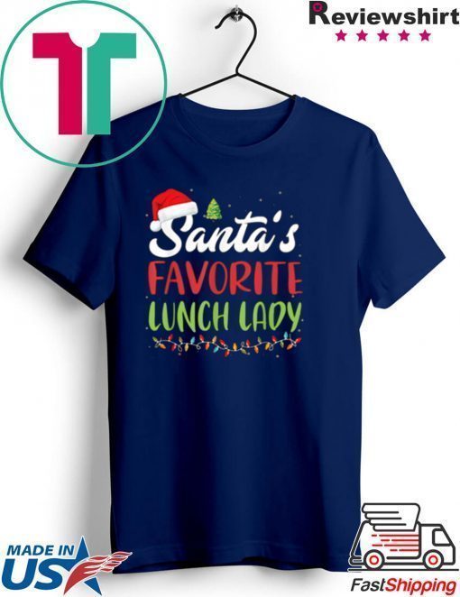 Funny Santa’s Favorite Lunch Lady Christmas Gift shirt