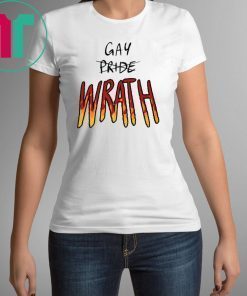 Gay WRATH Shirt