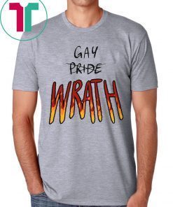 Gay WRATH Shirt