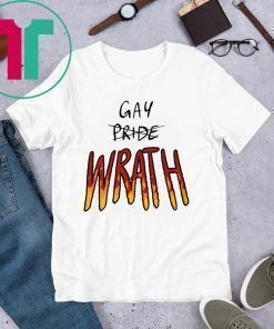 Gay WRATH Shirt