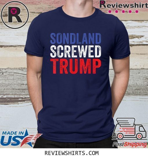 Gordon Sondland Quid Pro Quo Trump Shirt