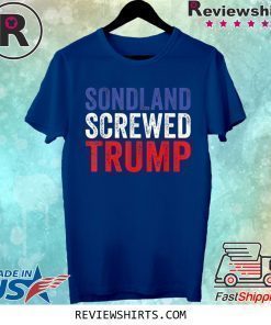 Gordon Sondland Quid Pro Quo Trump Shirt