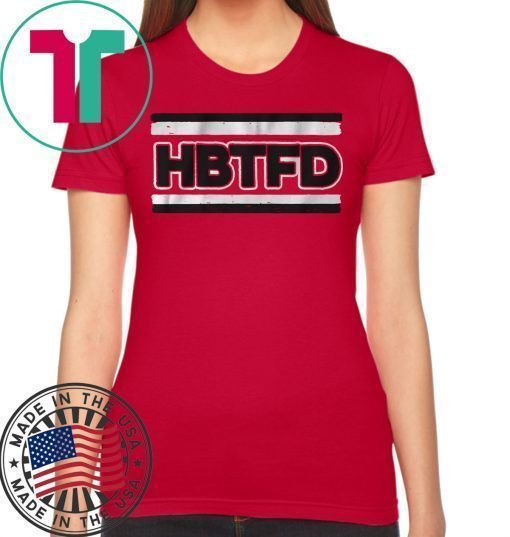 HBTFD Shirt