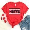 HBTFD Shirt