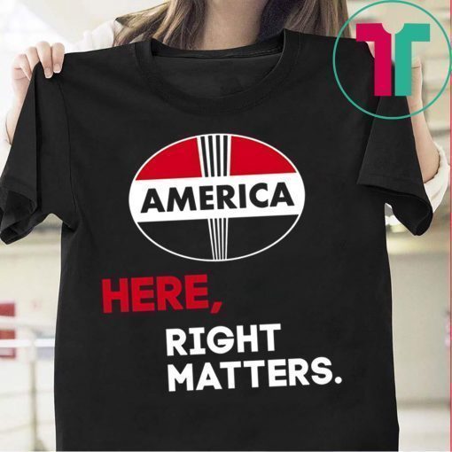 Here, Right Matters Pro America, Impeach Trump T-Shirt