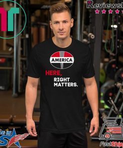 Here, Right Matters Pro America, Impeach Trump T-Shirt