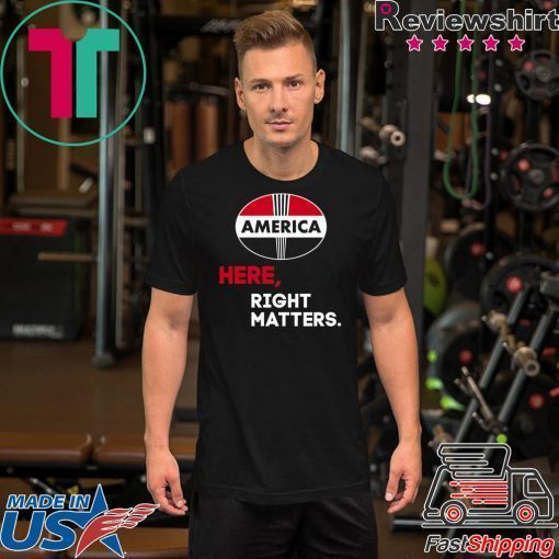 Here, Right Matters Pro America, Impeach Trump T-Shirt