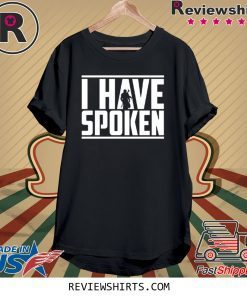 I Have Spoken The Mandalorian T-Shirt 