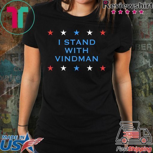 I Stand With Vindman Impeachment Inquiry Schiff Witness T-Shirt