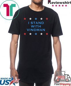 I Stand With Vindman Impeachment Inquiry Schiff Witness T-Shirt