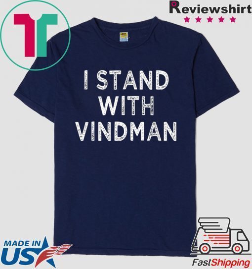 I Stand with Vindman anti Trump mens and womens T-Shirt