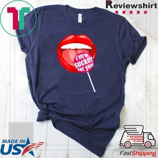 I'm a Sucker For You shirt - Candy Pop Fans Lollipop T-Shirt