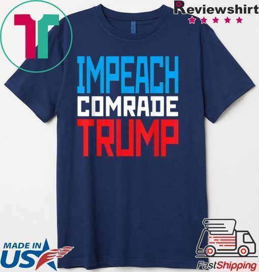 Impeach Russian Traiter Trump Ukraine Scandal Syria Putin T-Shirt