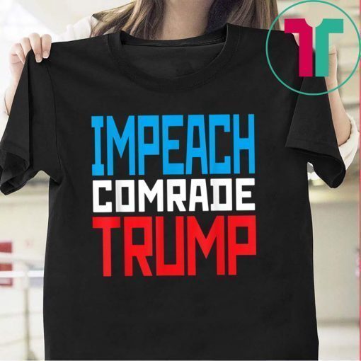 Impeach Russian Traiter Trump Ukraine Scandal Syria Putin T-Shirt