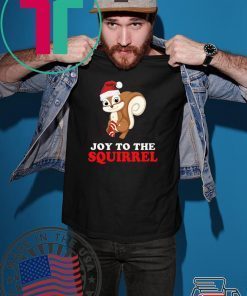 Joy to the Squirrel Christmas T-Shirt