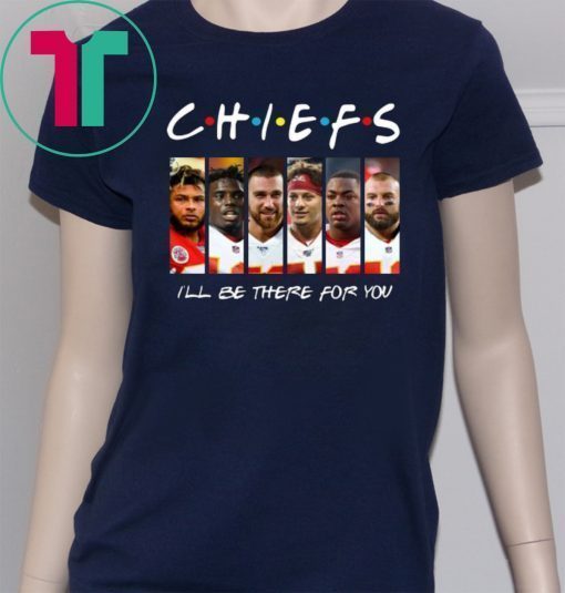 Kansas City Chiefs i'll be there for you Friends Shirt