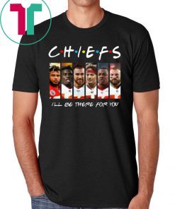 Kansas City Chiefs i'll be there for you Friends Shirt