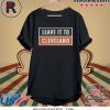 Leave It To Cleveland Brown Shirt Cleveland Browns Shirt
