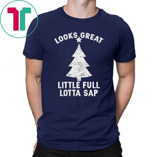 Little Full Lotta Sap Tee Christmas Vacation Santa Shirt