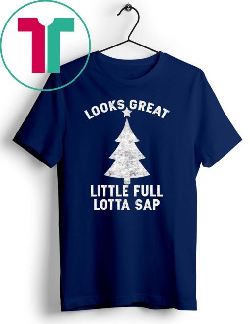 Little Full Lotta Sap Tee Christmas Vacation Santa Shirt