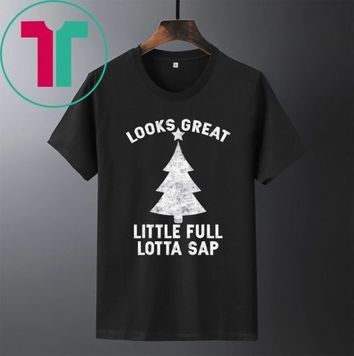 Little Full Lotta Sap Tee Christmas Vacation Santa Shirt