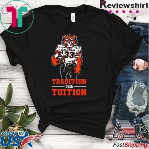 Tradition Over Tuition Shirt Massillon Tigers