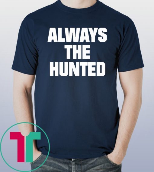 Memphis Tigers Always The Hunted Shirt